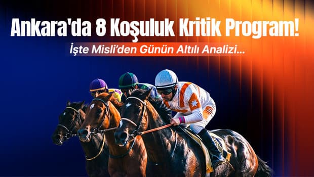 Ankara Hipodromu'nda 8 Koşuluk Nefes Kesen Program