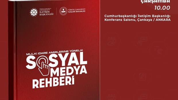 İçişleri Bakanlığı ve İletişim Başkanlığı'ndan Mülki İdare Amirlerine Özel Sosyal Medya Rehberi